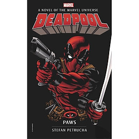 Deadpool: Paws (A Novel of The Marvel Universe)