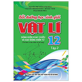 Bồi dưỡng học sinh giỏi vật lí lớp 12