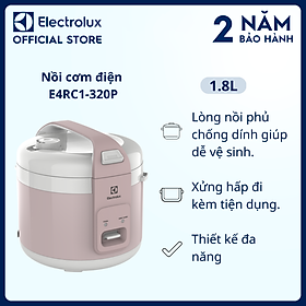 Nồi cơm điện Electrolux 1.8L E4RC1-320P, Thiết kế đa năng, dung tích lớn [ Hàng chính hãng]