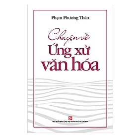 Nơi bán Chuyện Về Ứng Xử Văn Hóa - Giá Từ -1đ