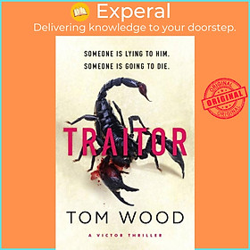 Sách - Traitor - The most twisty, action-packed action thriller of the year by Tom Wood (UK edition, hardcover)