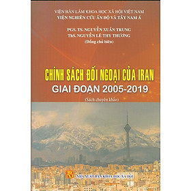 Hình ảnh Chính Sách Đối Ngoại Của Iran Giai Đoạn 2005-2019 (Sách Chuyên Khảo)