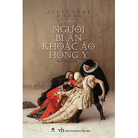 Hình ảnh Người Bí Ẩn Khoác Áo Hồng Y - Alexandre Dumas