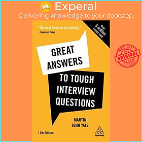 Sách - Great Answers to Tough Interview Questions : Your Comprehensive Job S by Martin John Yate (UK edition, paperback)