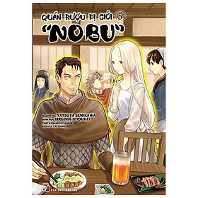 Quán Rượu Dị Giới "Nobu" - Tập 5 - Tặng Kèm Bookmark Giấy Hình Món Ăn