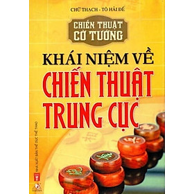 Khái Niệm Về Chiến Thuật Trung Cục - Vanlangbooks