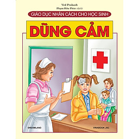 [Download Sách] Giáo Dục Nhân Cách Cho Học Sinh - Dũng Cảm