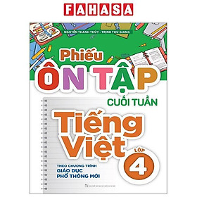 Phiếu Ôn Tập Cuối Tuần Tiếng Việt Lớp 4 (Theo Chương Trình Giáo Dục Phổ Thông Mới)