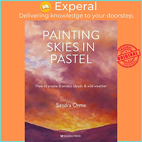 Sách - Painting Skies in Pastel - Creating Dramatic Clouds and Atmospheric Skysca by Sandra Orme (UK edition, paperback)
