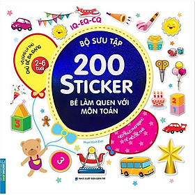 Bộ Sưu Tập 200 Sticker - Bé Làm Quen Với Môn Toán (Tái bản năm 2022)