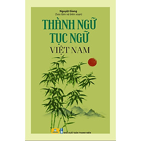 Sách - Thành Ngữ Tục Ngữ Việt Nam (Nguyệt Giang) - Ndbooks