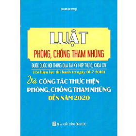 Luật Phòng, Chống Tham Nhũng được Quốc hội thông qua tại Kỳ họp thứ 6, Khóa XIV và Công Tác Thực Hiện Phòng, Chống Tham Nhũng đến năm 2020