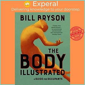 Sách - The Body Illustrated - A Guide for Occupants by Bill Bryson (UK edition, hardcover)