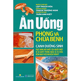 Ăn Uống Phòng Và Chữa Bệnh: Canh Dưỡng Sinh