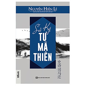 [Download Sách] Sử Ký Tư Mã Thiên - Nguyễn Hiến Lê