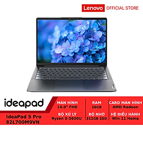 Mua Laptop LENOVO IdeaPad 5 Pro 82L700M9VN R5-5600U|16GD4|512GB|AMD Radeon|14.0-2.8K|W11 - Hàng chính hãng