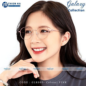 Gọng kính tròn Nữ Thiên Hà Optical chất liệu titan nhẹ kiểu dáng Hàn Quốc Galaxy GLK003