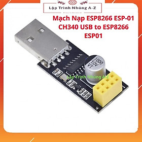 Mua  Lập Trình Nhúng A-Z  140  Mạch Nạp ESP8266 ESP-01 CH340 USB to ESP8266 ESP01