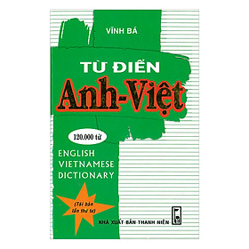 Từ Điển Anh - Việt 120.000 Từ (Bìa Cứng)