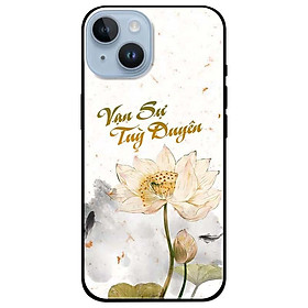 Ốp lưng dành cho Iphone 14 - Iphone 14 Plus - Iphone 14 Pro - Iphone 14 Pro Max - Vạn Sự Tuỳ Duyên