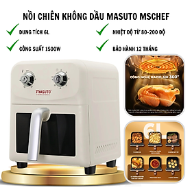 Nồi Chiên Không Dầu Sothing Masuto MSChef 6L 1500W Công Nghệ Rapid Air Loại Bỏ 90% Chất Béo- Hàng Chính Hãng