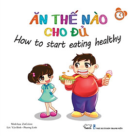 Ảnh bìa Bộ Kỹ Năng Trong Sinh Hoạt I - Ăn Thế Nào Cho Đủ - How To Eat Healthy (Song Ngữ Việt - Anh)