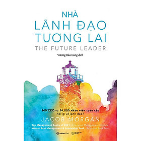 Sách - Nhà Lãnh Đạo Tương Lai - The Future Leader - Bìa mềm (Tái Bản 2023)