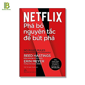 Sách - Netflix - Phá Bỏ Nguyên Tắc Để Bứt Phá -  NXB Trẻ - Bìa Mềm 