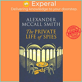 Sách - The Private Life of Spies - 'Spy-masterful storytelling' Sunday by Alexander McCall Smith (UK edition, hardcover)