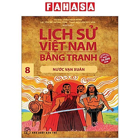 Lịch Sử Việt Nam Bằng Tranh - Tập 8 - Nước Vạn Xuân Tái Bản 2023