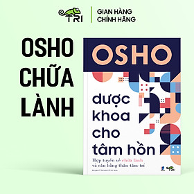 Sách - Dược Khoa Cho Tâm Hồn (OSHO) - Tuệ Tri