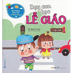 Dạy Con Học Lễ Giáo - Lớp Chồi 1