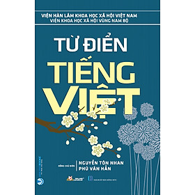 Từ Điển Tiếng Việt (Nguyễn Tôn Nhan - Phú Văn Hẳn) - VL