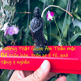 Bộ Tượng Phật Quan Âm Thần Mộc dùng để trên xe, trên bàn, Kèm hộp đựng cung hỷ lót Nhung Gấm, Kèm vòng tay chỉ đỏ Thailand