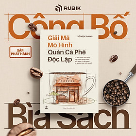 Sách Giải Mã Mô Hình Quán Cà Phê Độc Lập
