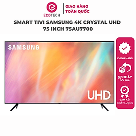 Mua Smart Tivi Samsung 4K CRYSTAL UHD 75 INCH 75AU7700 - Hàng Chính Hãng