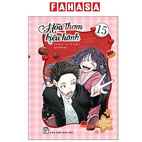 Sách - Hoa Thơm Kiêu Hãnh - Tập 15 - Flower Edition - Tặng Kèm Card Giấy + Postcard Truyện Mini + Móc Khóa Acrylic + Hộp Giấy Đựng Quà