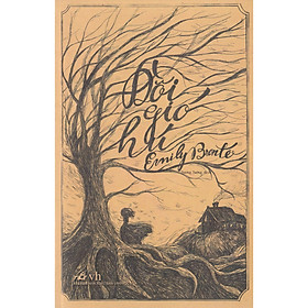 [Download Sách] Cuốn tiểu thuyết dữ dội và bí ẩn của nữ tác giả Emily Brontë: Đồi gió hú (TB)