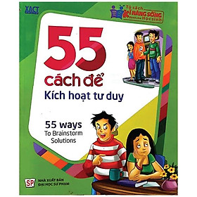 Tủ Sách Kĩ Năng Sống Dành Cho Học Sinh - 55 Cách Để Kích Hoạt Tư Duy