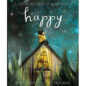 Sách thiếu nhi Tiếng Anh: Happy A Children's Book Of Mindfulness