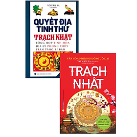 Combo Sách Quyết Địa Tinh Thư Trạch Nhật + Văn Hóa Phương Đông Cổ Đại Trạch Nhật (QB)