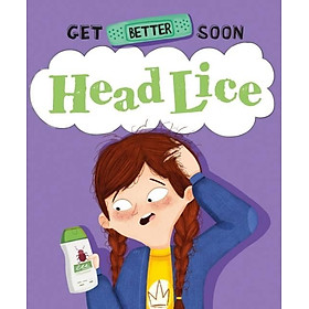 Sách - Get Better Soon!: Head Lice by Anita Ganeri (UK edition, paperback)