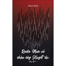 Sách Radio Mưa Và Chậu Cây Huyết Dụ