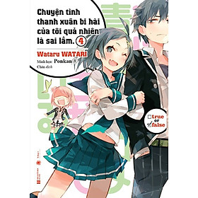 [Download Sách] Chuyện Tình Thanh Xuân Bi Hài Của Tôi Quả Nhiên Là Sai Lầm - Tập 4