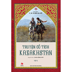 Truyện Cổ Tích Kazakhstan - Tập 2