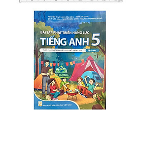 Sách - Bài tập phát triển năng lực tiếng anh 5 tập 2 ( Theo chương trình giáo dục phổ thông 2018 )