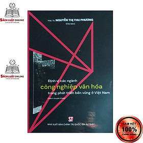 Hình ảnh sách Sách - Định vị các ngành công nghiệp văn hóa trong phát triển bền vững ở Việt Nam