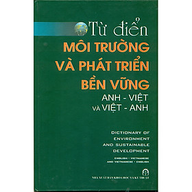 Từ Điển Môi Trường Và Phát Triển Bền Vững Anh Việt Và Việt Anh