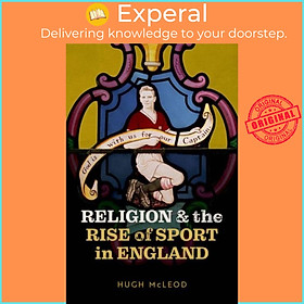 Sách - Religion and the Rise of Sport in England by Hugh McLeod (UK edition, hardcover)