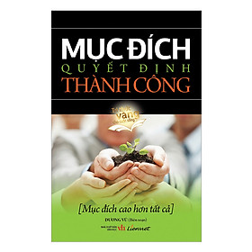 Nơi bán Mục Đích Quyết Định Thành Công - Giá Từ -1đ